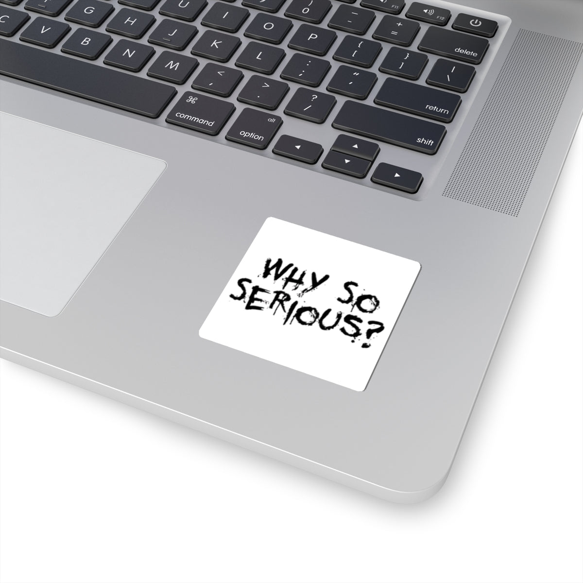 Why So Serious? Kiss-Cut Sticker — Grunge Joker Phrase Decal for Laptops & Skateboards